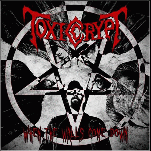 Toxic Crypt : When the Walls Come Down